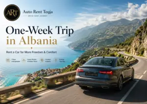 Rent a car in Albania for a one week trip with comfort and flexibility